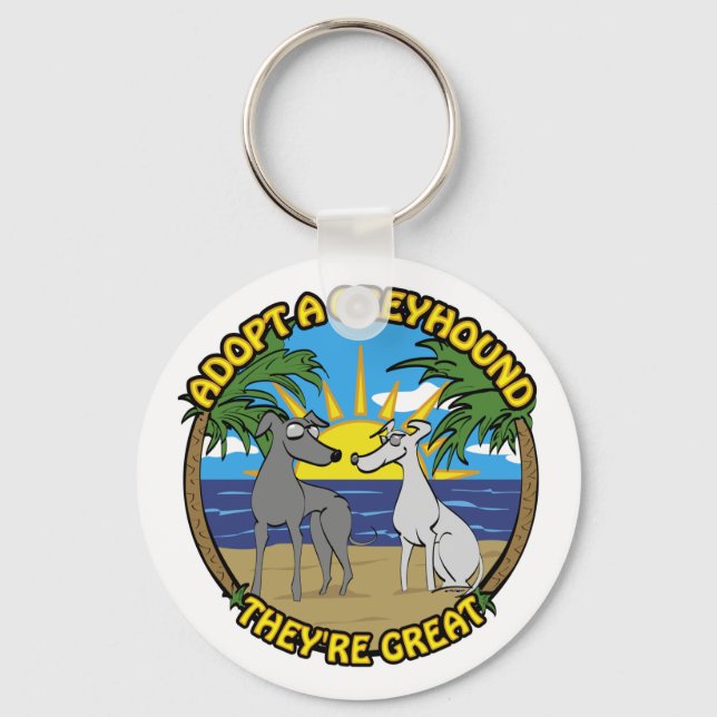 ADOPT A GREYHOUND THEY'RE GREAT KEYCHAIN (Front)