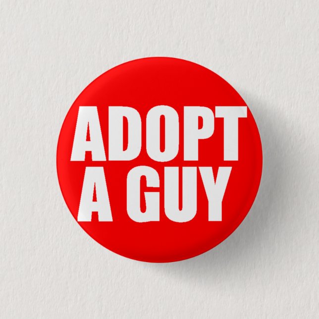 Adopt a guy 1 inch round button (Front)