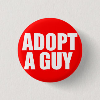 Adopt a guy 1 inch round button