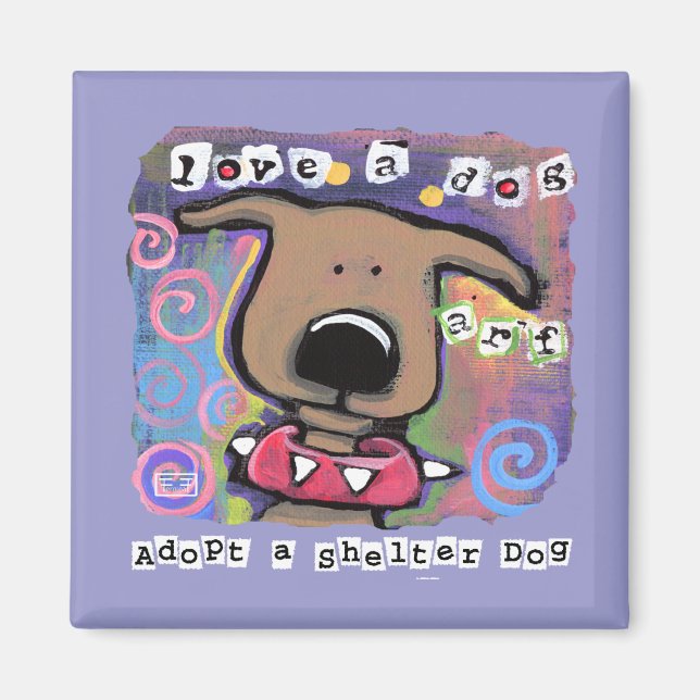 Adopt a shelter dog, Love a dog Magnet (Front)