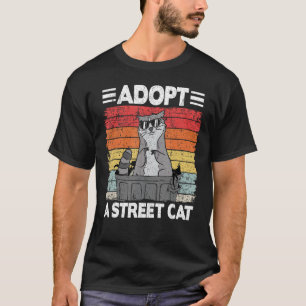 Adopt A Street Cat Funny Raccoon T-Shirt