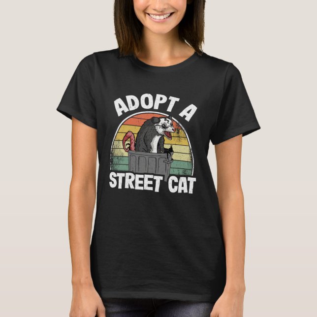 Adopt A Street Cat Opossum Trash Weird Possum T-Shirt (Front)