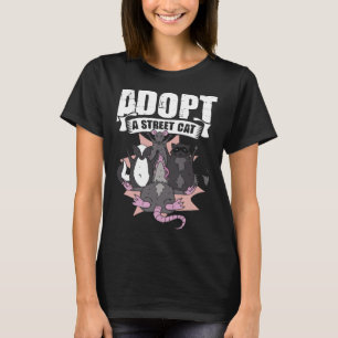 Adopt A Street Cat Street Cat Trash Animal Possum  T-Shirt