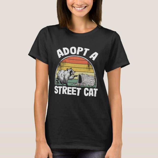 Adopt A Street Cat Trash Garbage Panda Raccoon 5 T-Shirt (Front)