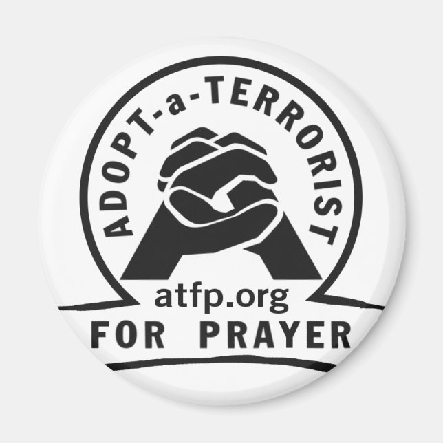 Adopt a Terrorist For Prayer Magnet (Front)