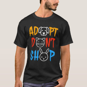 Adopt Don t Shop Animal Animal Rescue T-Shirt