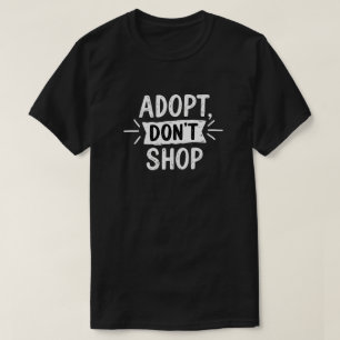 Adopt, Don’t Shop Rescue Pet Advocacy T-Shirt