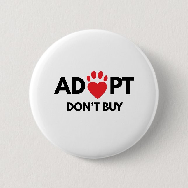 Adopt don't buy, animal adoption awareness 2 inch round button (Front)
