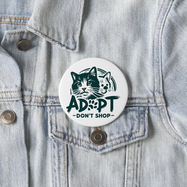 Adopt don't shop 1 3 inch round button (In Situ)