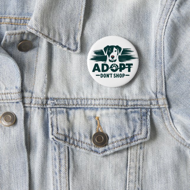 Adopt don't shop 2 inch round button (In Situ)