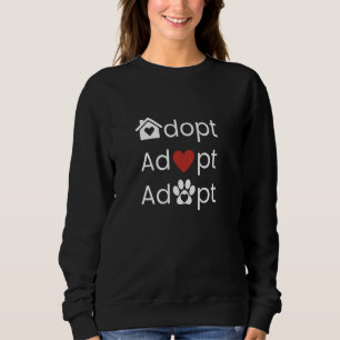 Adopt Don't Shop Animal Rescue Dog Cat Foster Mom Sweatshirt