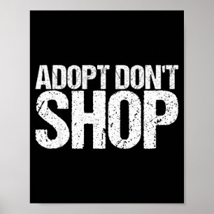 Adopt Don't Shop As An Animal Rescue Poster