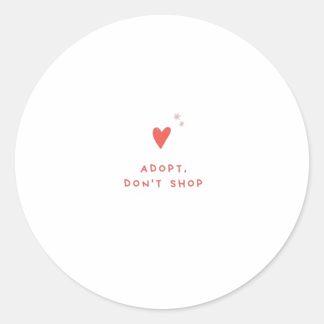 Adopt don't shop classic round sticker (Front)