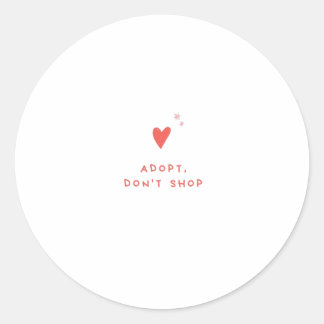 Adopt don't shop classic round sticker