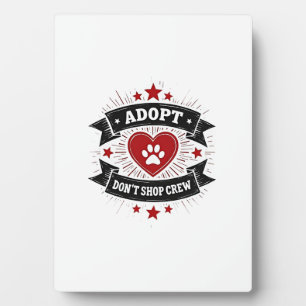 Adopt Dont Shop Crew Vintage Pet Rescue Paw Heart  Plaque