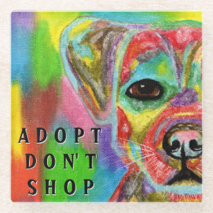 Adopt Don't Shop Dog Awareness  Glass Coaster