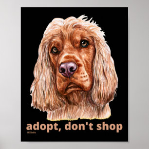 ADOPT, DON'T SHOP (English Cocker Spaniel) Poster