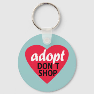 Adopt Dont Shop Keychain
