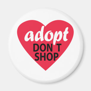 Adopt Dont Shop Magnet