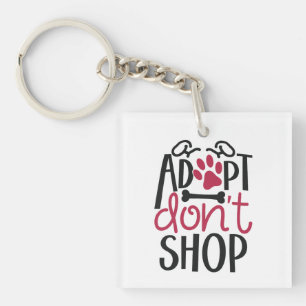 Adopt Dont Shop Save Animal Rescue Awareness Keychain