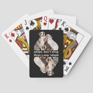 ADOPT, DON'T SHOP save the animals dog rescue      Playing Cards