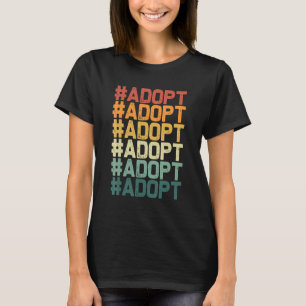 Adopt Graphic  Dog Cat Animal Adoption Rescue Prom T-Shirt