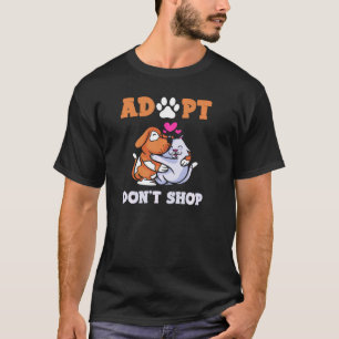 Adopt Pets Dog Cat Kitten Puppy Animal Dogs Friend T-Shirt