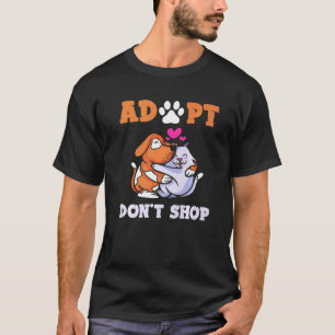 Adopt Pets Dog Cat Kitten Puppy Animal Dogs Friend T-Shirt