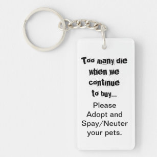 Adopt Spay Neuter Quote Keychain