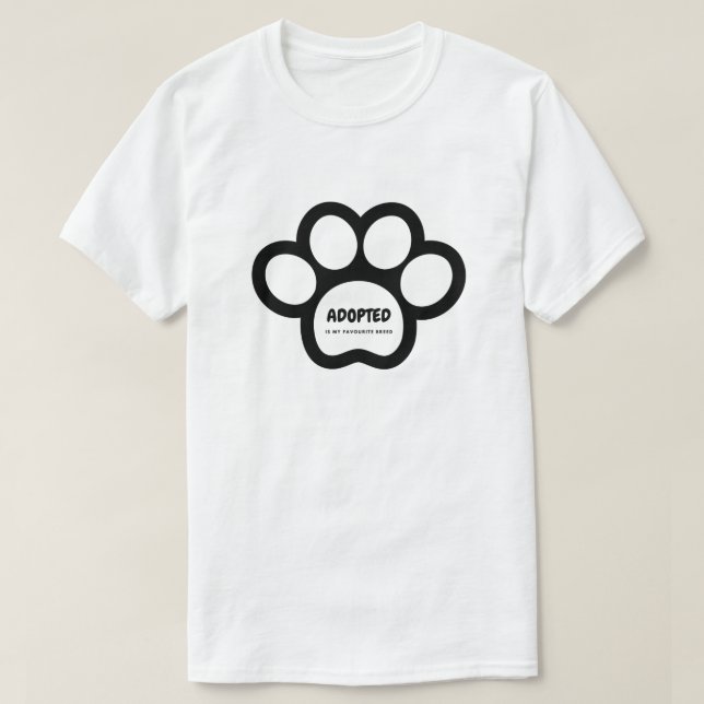 Adopted Is My Favorite Breed T-Shirt Animal Rescue (Design Front)