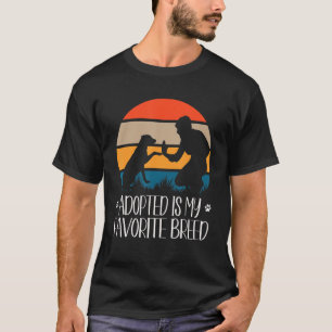 Adopted Is My Favourite Breed Five High For Rescue T-Shirt