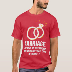 Adopting an Overgrown Man Funny Bride Humour Wife T-Shirt