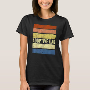 Adoption Announcement Day Dad Family  2 T-Shirt