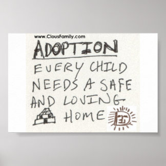 Adoption Every Child Needs a Safe and Loving Home Poster