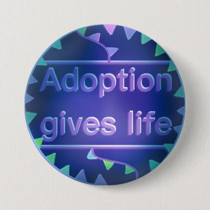 Adoption Gives Life - Version 2 3 Inch Round Button