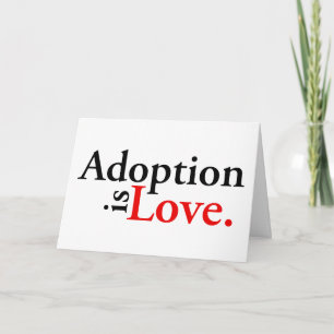 Adoption Is Love Card