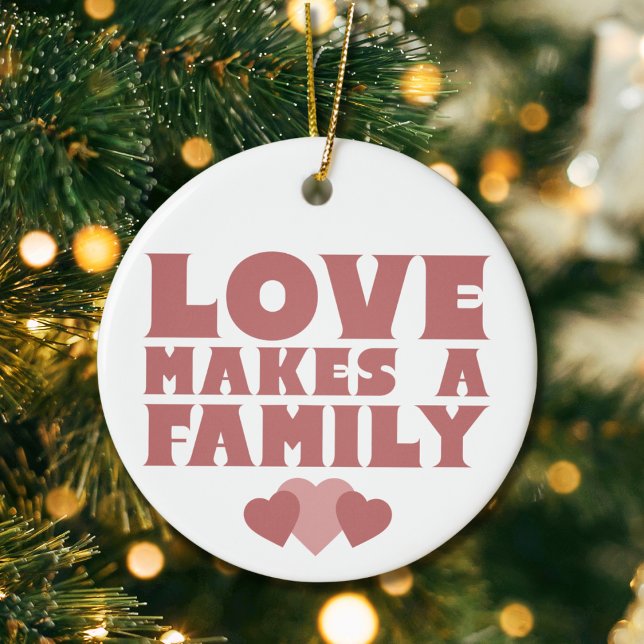 Adoption Keepsake "Love Makes A Family" Christmas Ceramic Ornament ("love makes a family" Adoption year ornament custom name and date adoption keepsake gift)