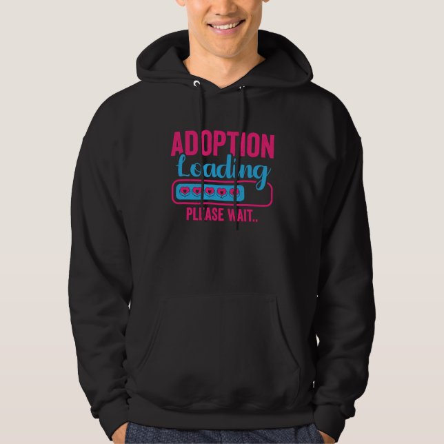 Adoption Loading Foster Parents Adoptive Mom Dad Hoodie (Front)