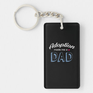 Adoption Made me a Dad Love Shirt_Happiness Being Keychain