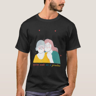 adoption made me a grandma grandparent day T-Shirt