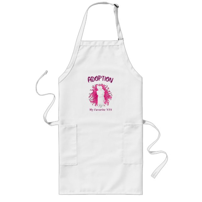 Adoption My Favourite Yes yes Adoptive Mom Long Apron (Front)
