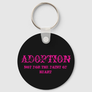 adoption not for the faint of heart keychain pink