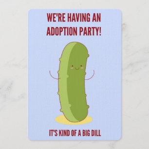 Adoption Party Funny Pickle Announcement