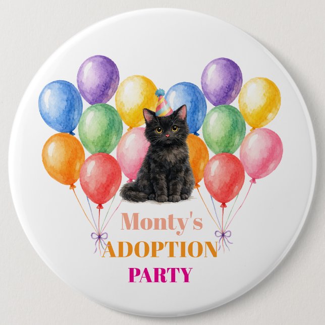 Adoption Party Gotcha day Black Cat Pet 6 Inch Round Button (Front)