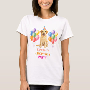 Adoption Party Gotcha day Labrador Dog Pet T-Shirt