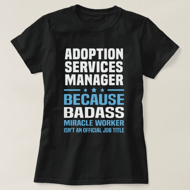 Adoption Services Manager T-Shirt (Design Front)