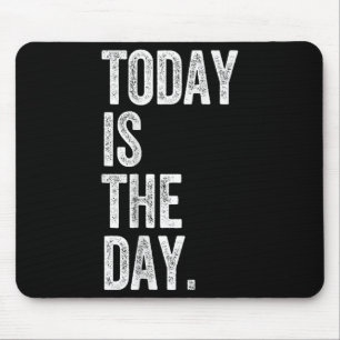 Adoption Shirt Today Is The Day Celebration Gotcha Mouse Pad