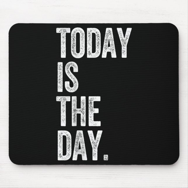 Adoption Shirt Today Is The Day Celebration Gotcha Mouse Pad (Front)