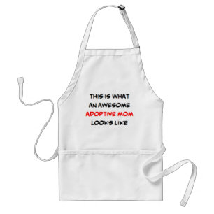 adoptive mom, awesome standard apron