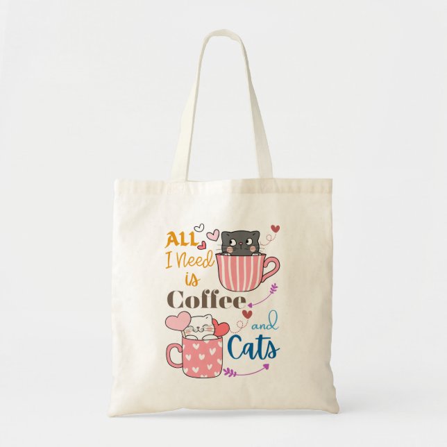Adorable All I Need is Coffee and Cats Themed Tote Bag (Front)